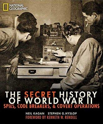 THE SECRET HISTORY OF WORLD WAR II